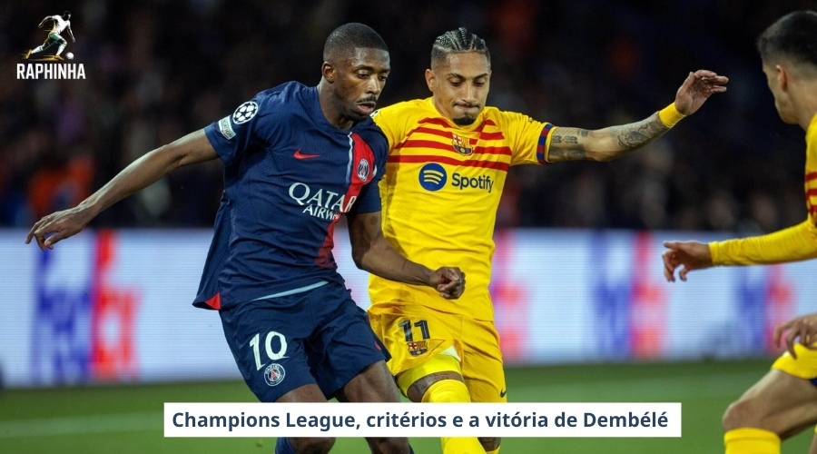 Champions League, critérios e a vitória de Dembélé